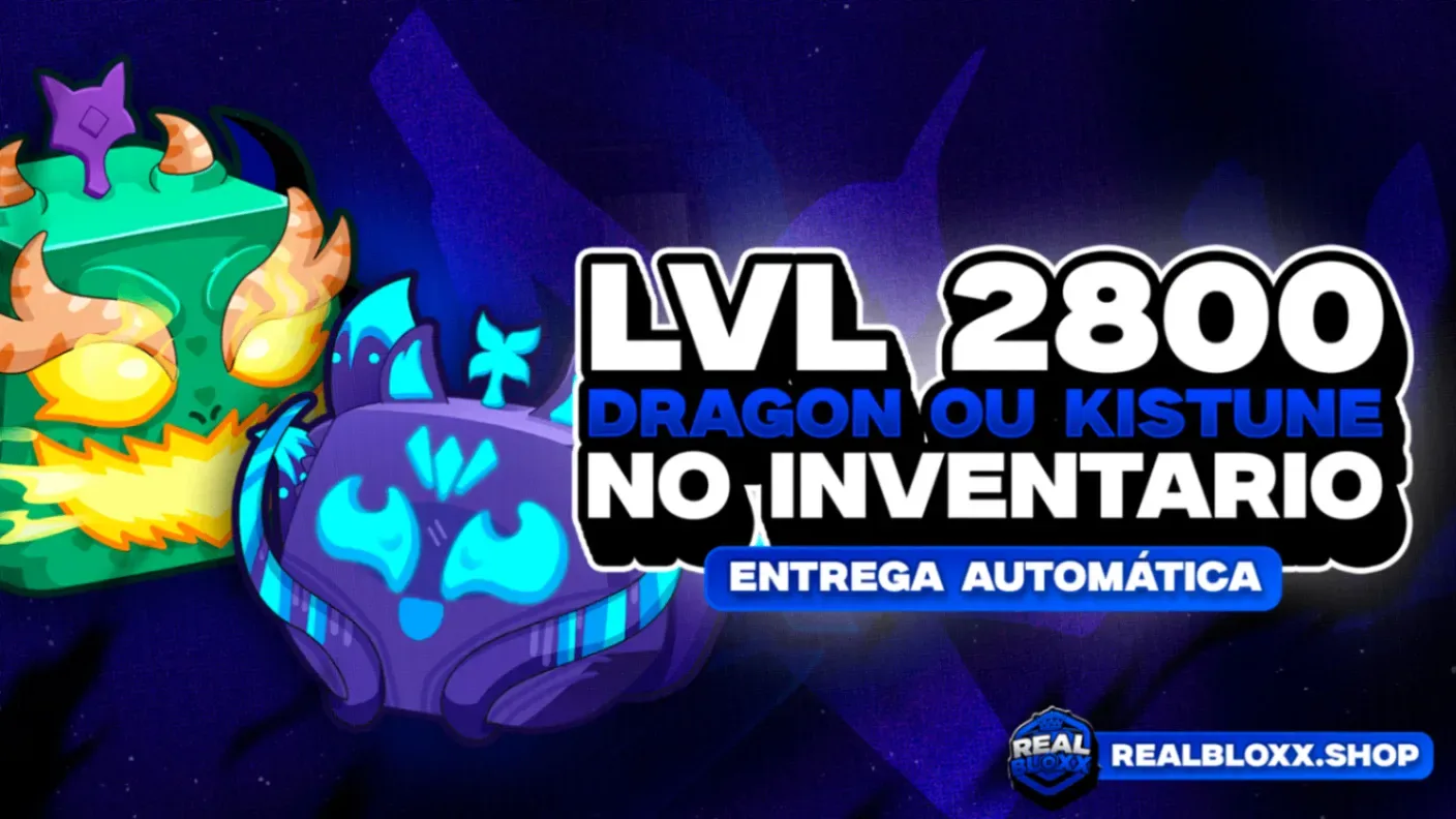 『 🐲🦊 』 LEVEL 2800 + DRAGON OU KITSUNE NO INVENTARIO